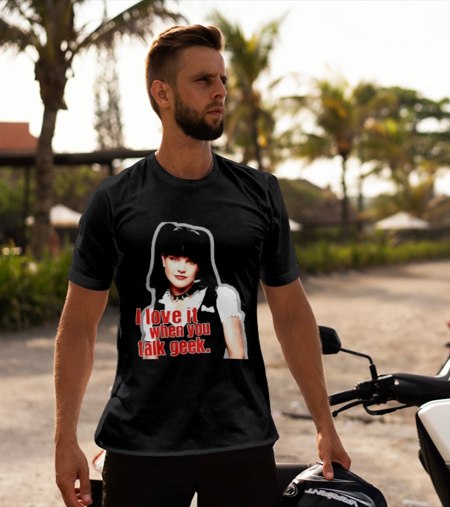 Pauley Perrette I Love It When You Talk Geek Fan Favorite T-Shirt