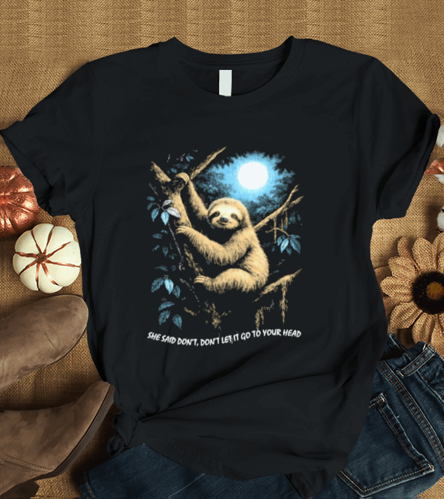 Sloth She Said Don't Let It Go To Your Head Moonlight Jungle Scene T-Shirt