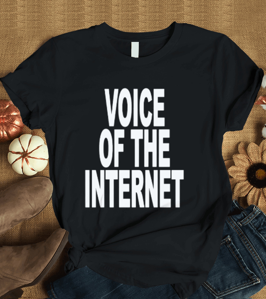 Voice Of The Internet T-Shirt