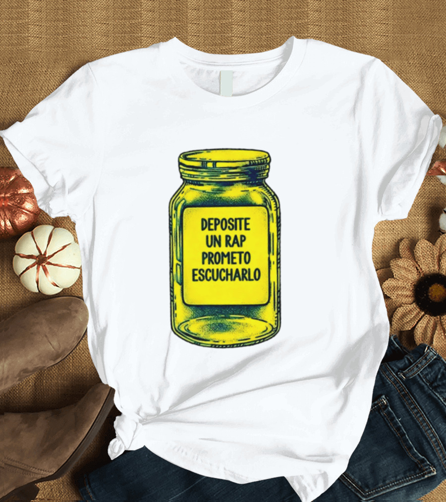 Deposite Un Rap Prometo Escucharlo Jar Music Lover T-Shirt