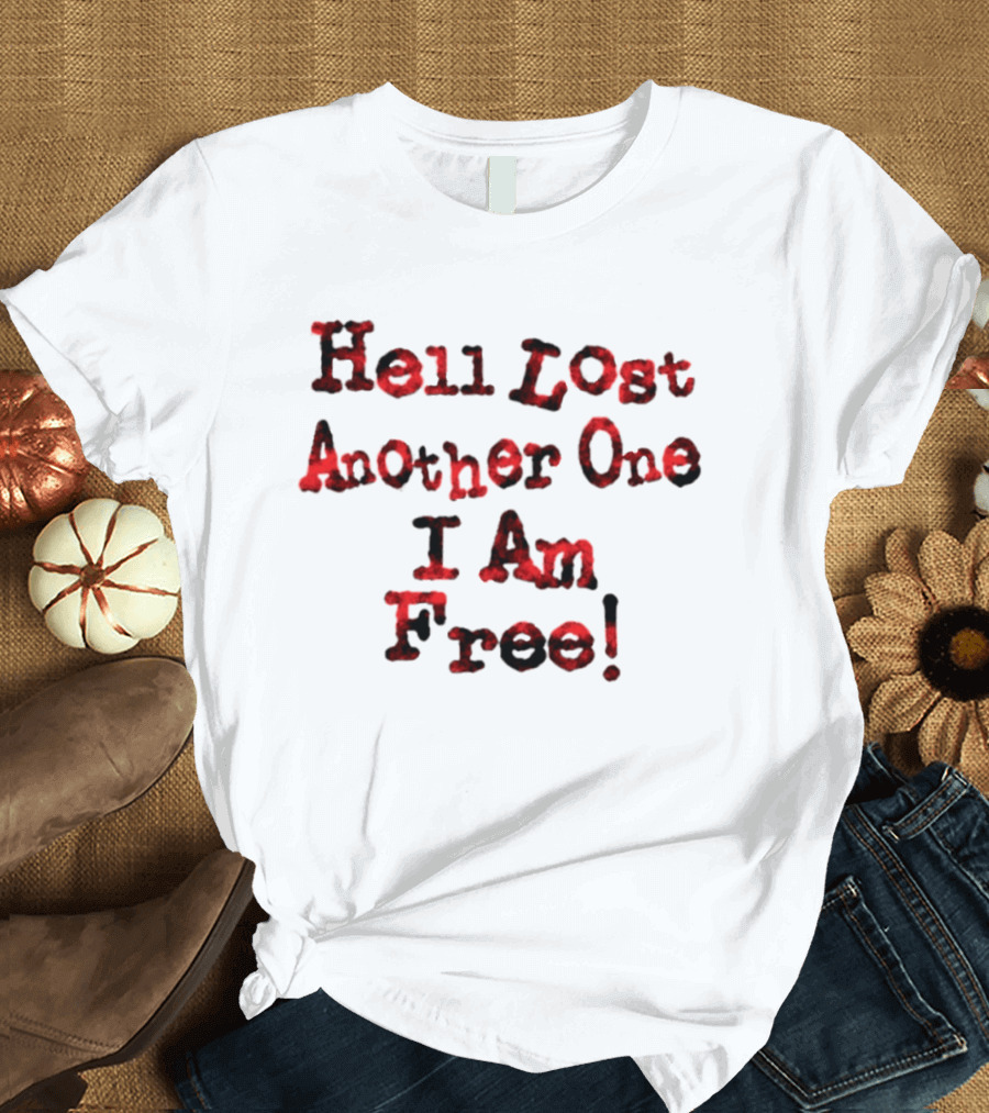 Hell Lost Another One I Am Free Statement Red Textured T-Shirt
