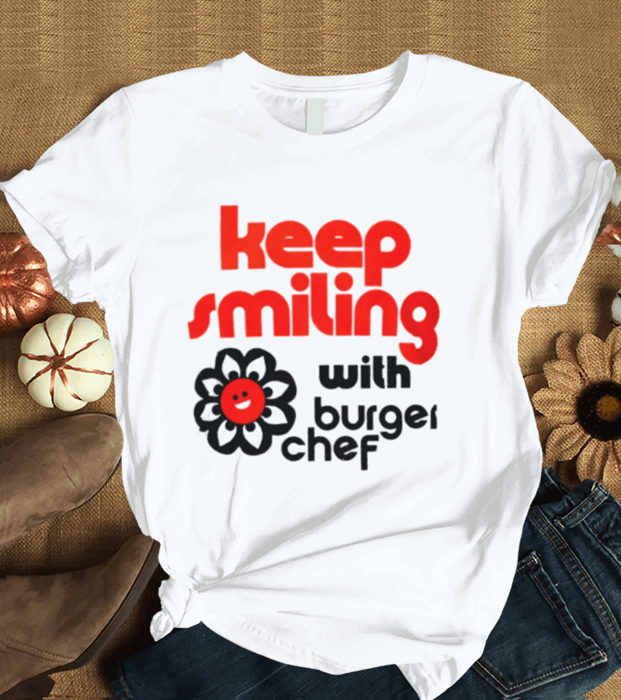 Keep Smiling With Burger Chef Retro Fast Food Nostalgia T-Shirt