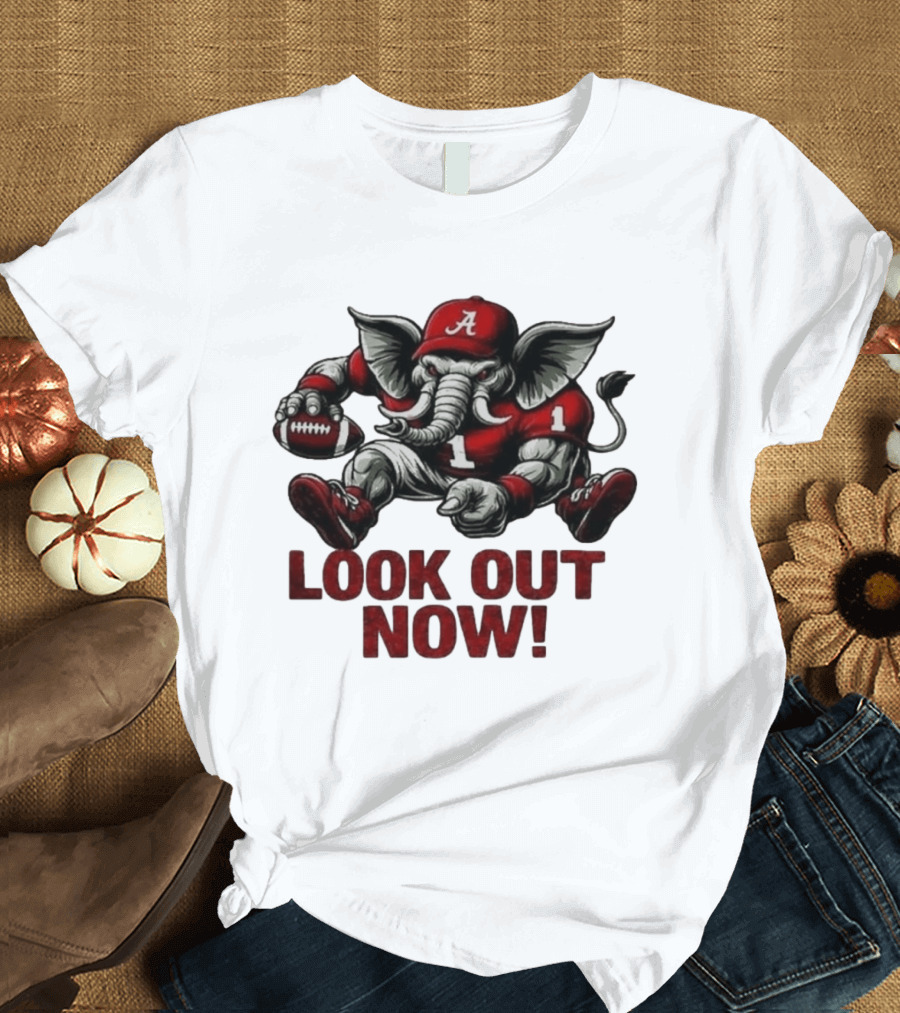 Alabama Crimson Tide Elephant 2026 College Football Look Out Now NCAA T-Shirt