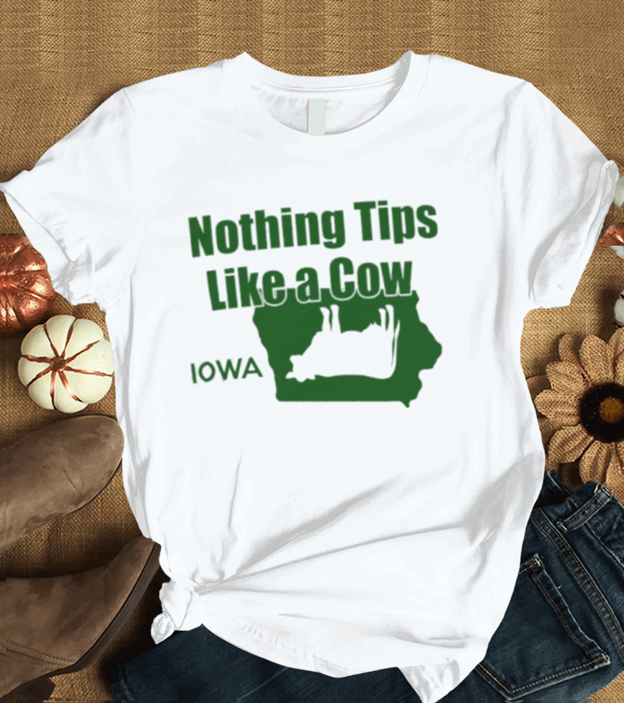 Nothing Tips Like A Cow Iowa Map T-Shirt