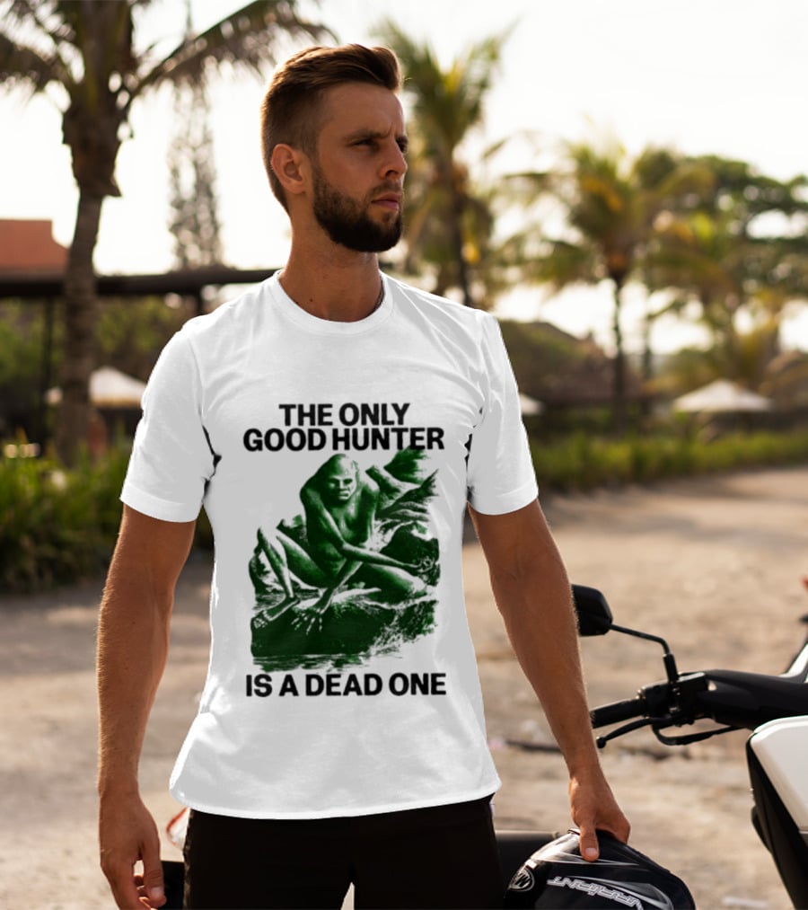 The Only Good Hunter Is A Dead One Cryptid Sasquatch Scene T-Shirt