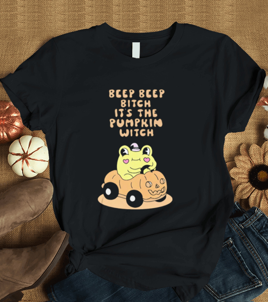 Beep Beep Bitch It's The Pumpkin Witch Halloween 2026 Frog Pumpkin Car T-Shirt