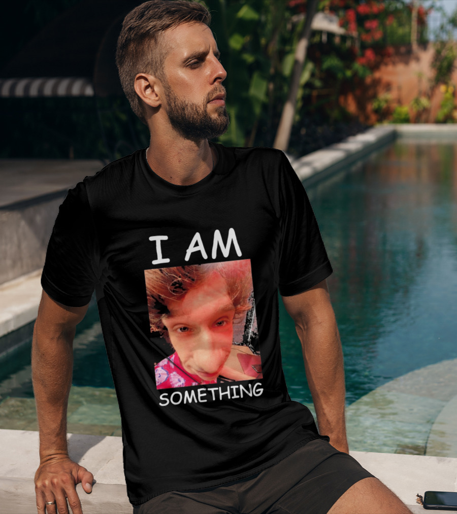 I AM Something Paper Rex Meme Funny Distorted Face T-Shirt