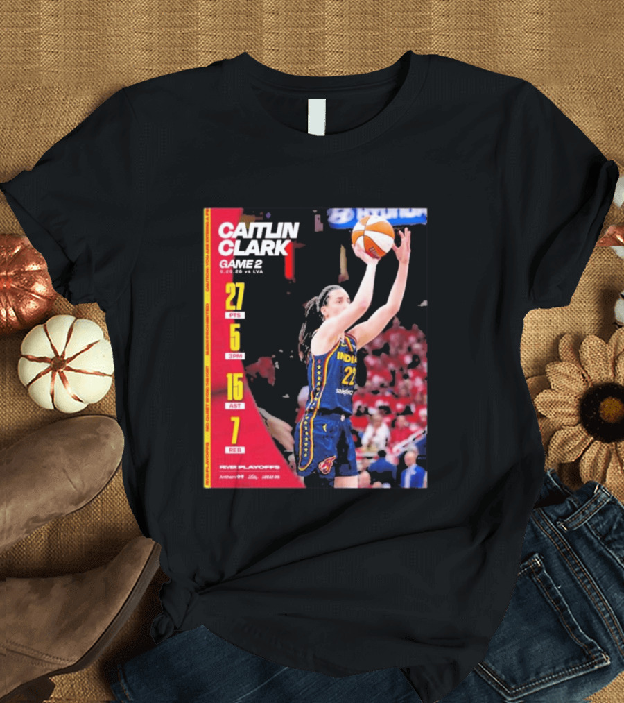 Caitlin Clark Game 2 Stats 9.02.26 Vs LVA 27 PTS 5 3PM 15 AST 7 REB T-Shirt