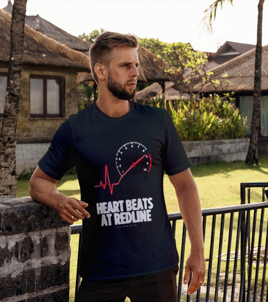 Heart Beats At Redline Tachometer Racing Car T-Shirt