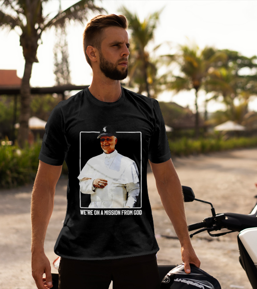 Pope Leo South Side Chicago White Sox We're On A Mission From God T-Shirt