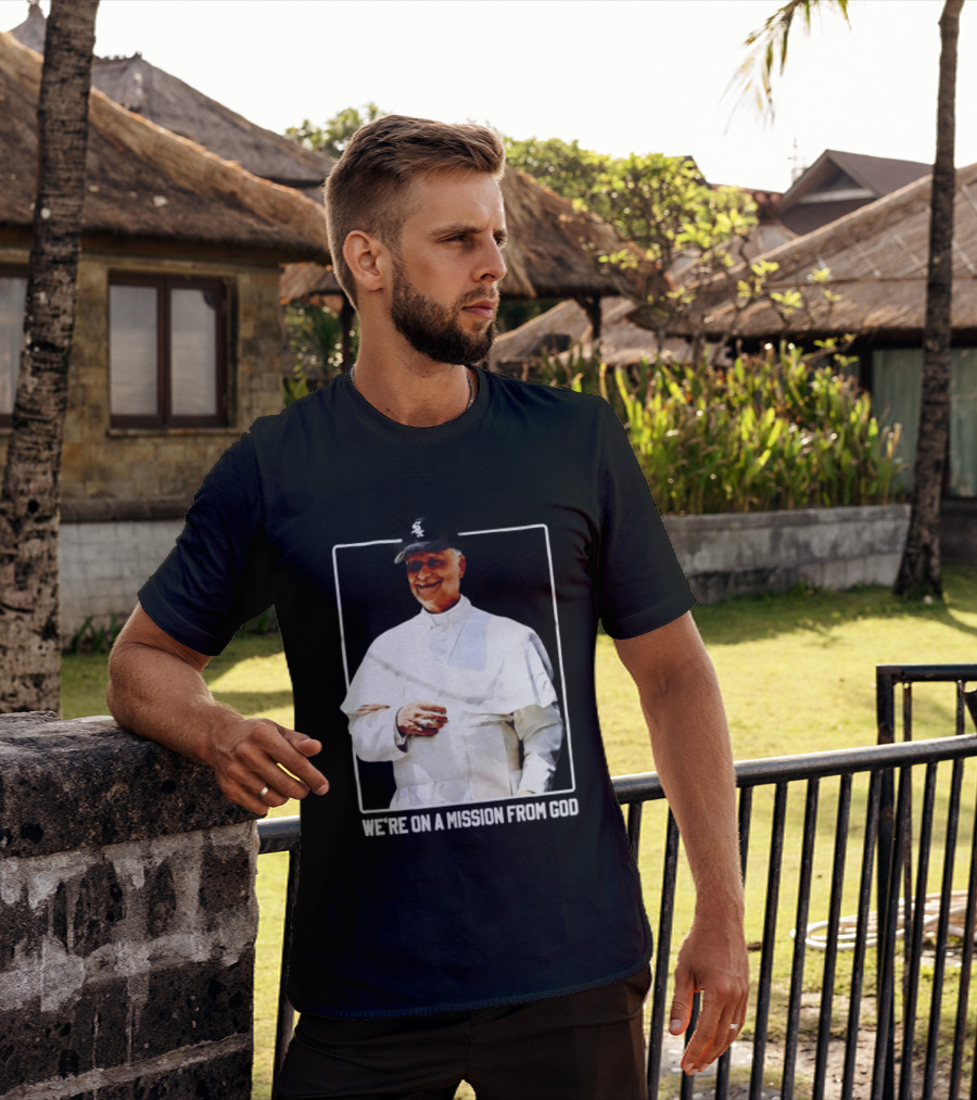 Pope Leo South Side Chicago White Sox We're On A Mission From God T-Shirt