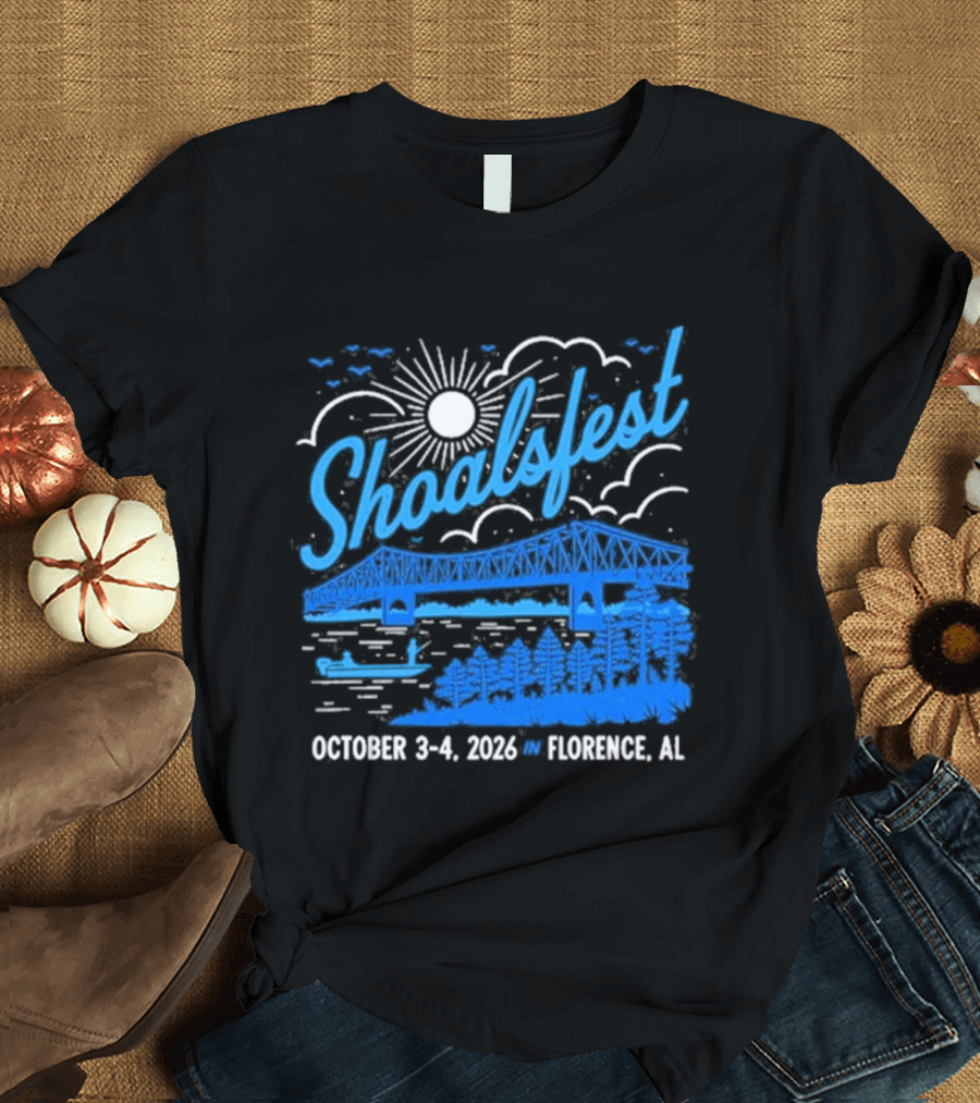 ShoalsFest October 3 4 2026 McFarland Park Florence Alabama Event With Bridge Illustration And Sun T-Shirt
