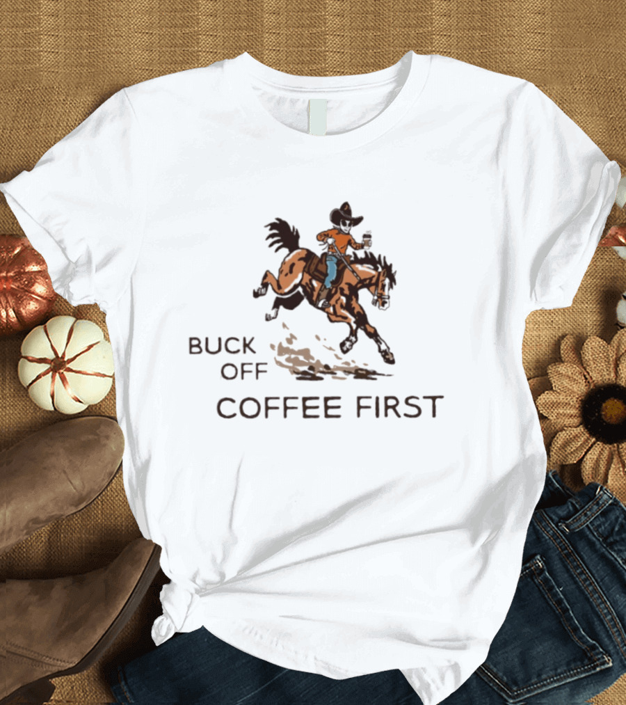 Buck Off Coffee First Alien Cowboy Horse Rider T-Shirt