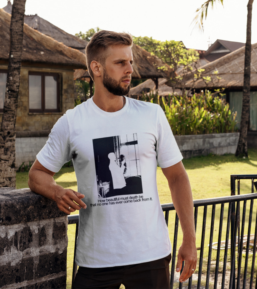 How Beautiful Must Death Be That No One Has Ever Come Back From It Silhouette In Window Scene T-Shirt