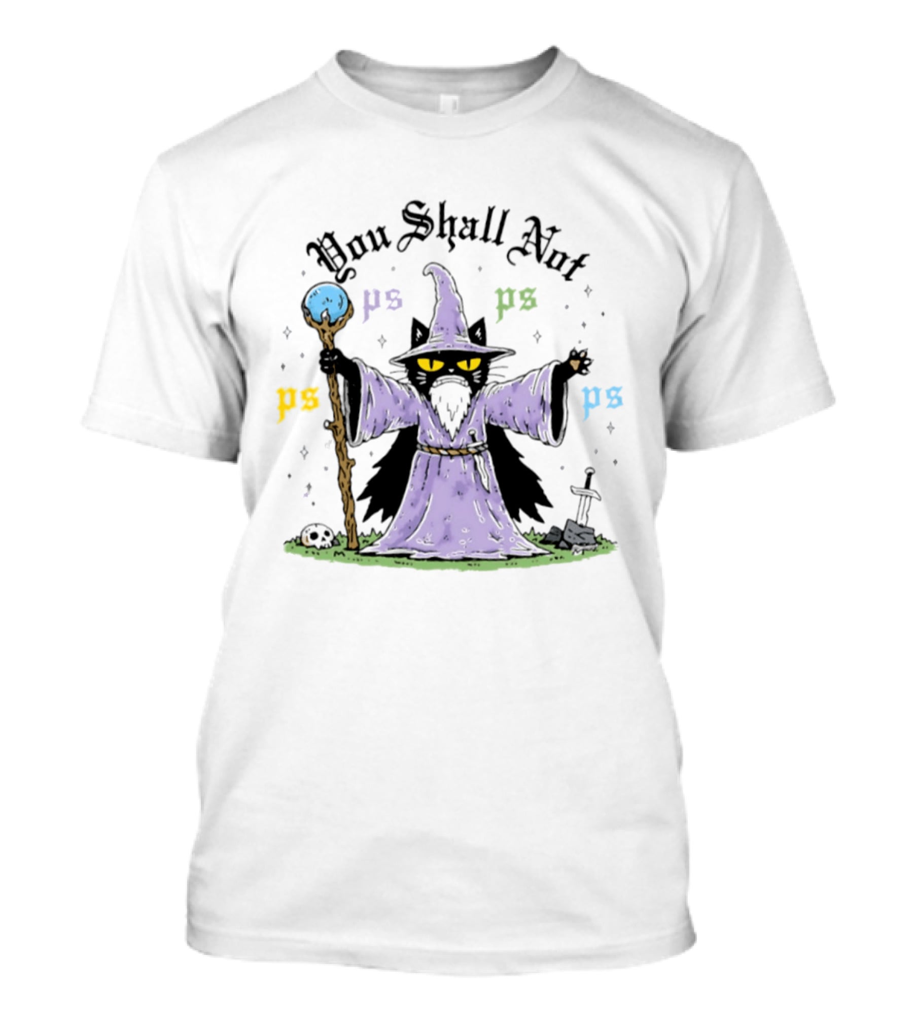 You Shall Not Ps Ps Cat Wizard Lord Of The Rings Mage Spellcaster Staff Cloak T-Shirt