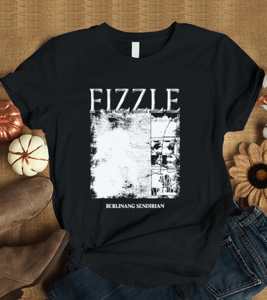 Fizzle Berlinang Sendirian Indie Rock Music T-Shirt