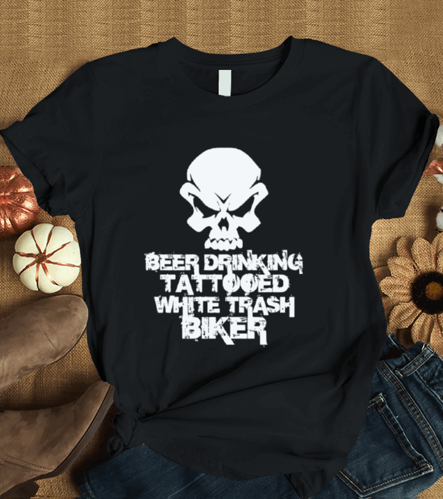 Beer Drinking Tattooed White Trash Biker Skull T-Shirt