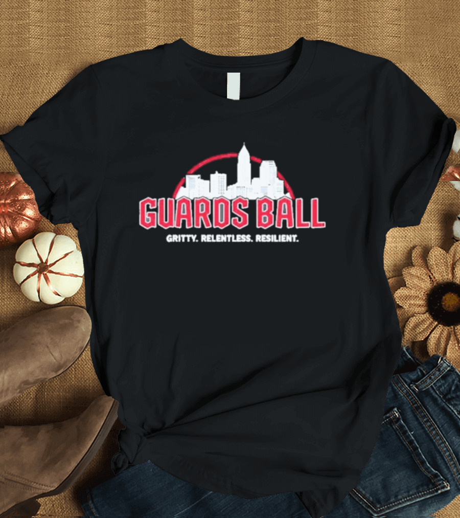 Guards Ball Gritty Relentless Resilient City Skyline T-Shirt