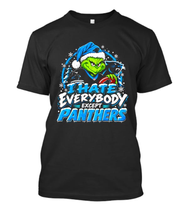 Carolina Panthers Grinch I Hate Everybody Except Panthers Fans Christmas Holiday T-Shirt