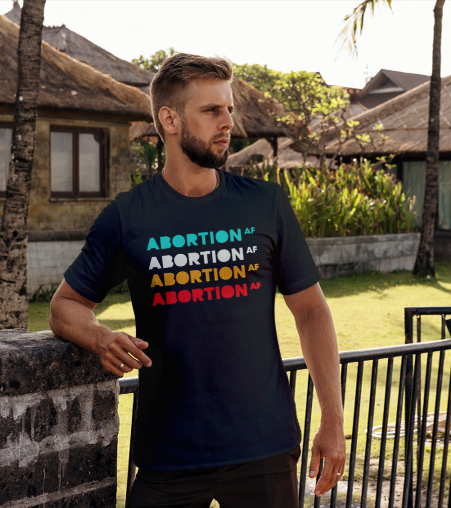 ABORTION AF Classic Reproductive Rights Feminist Pro Choice T-Shirt