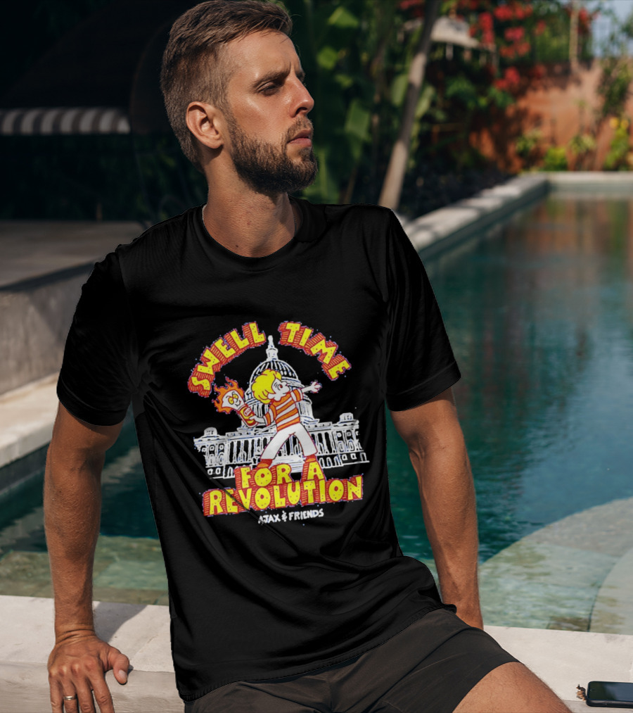 Swell Time For A Revolution Capitol Building Cartoon Ajax And Friends T-Shirt
