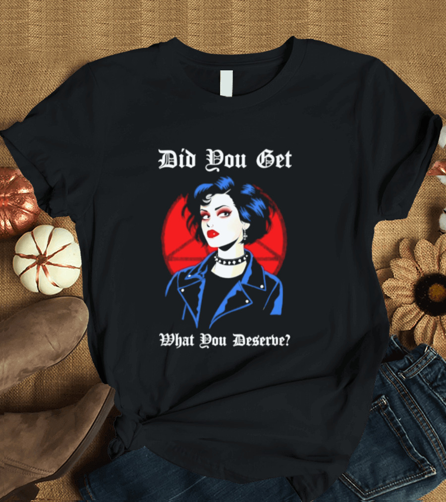Did You Get What You Deserve Goth Punk Vampire Aesthetic T-Shirt