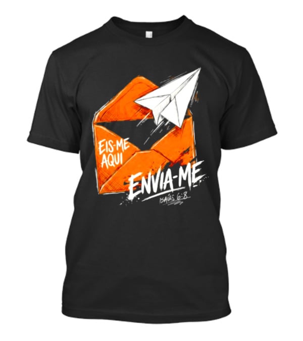 Eis Me Aqui Envia Me Isaias 6 8 Christian Envelope Paper Airplane T-Shirt