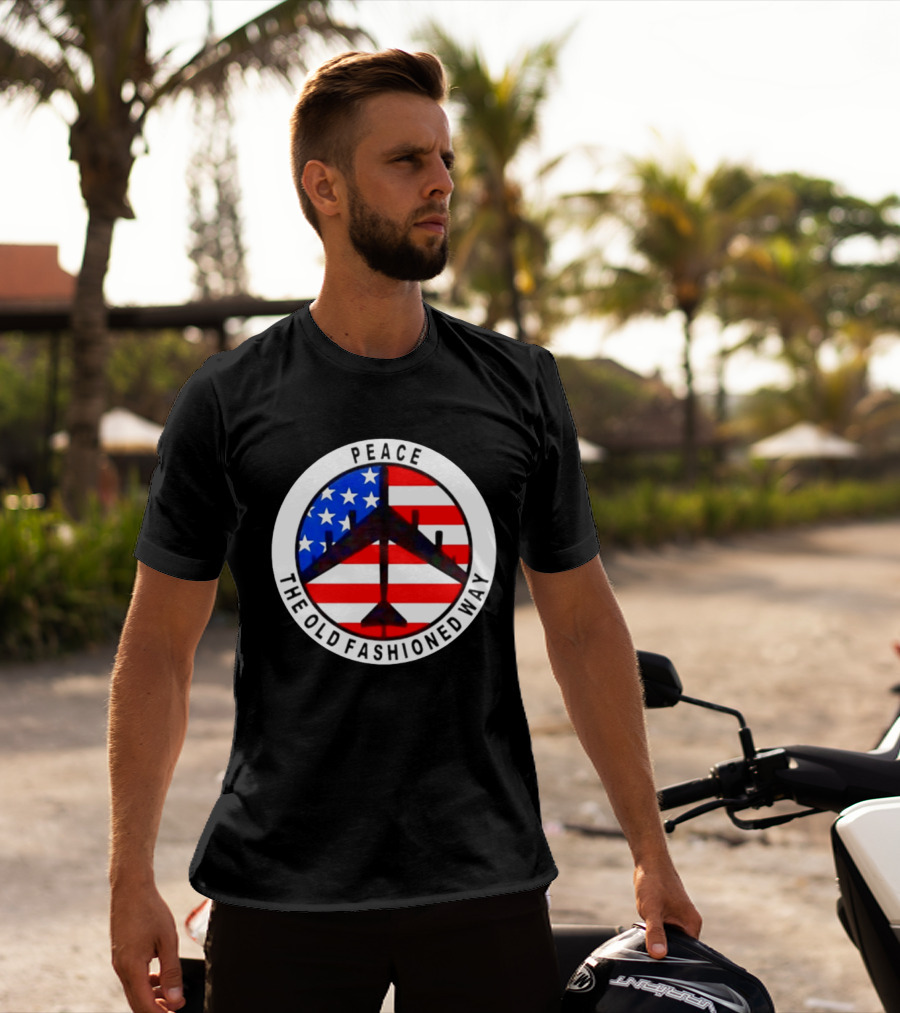 Peace The Old Fashioned Way B 52 American Flag T-Shirt