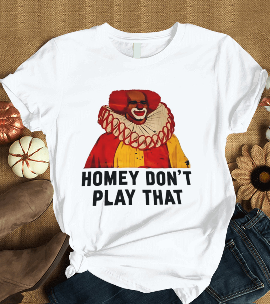 Homey The Clown Homey Don't Play That Vintage Iconic Comedy T-Shirt
