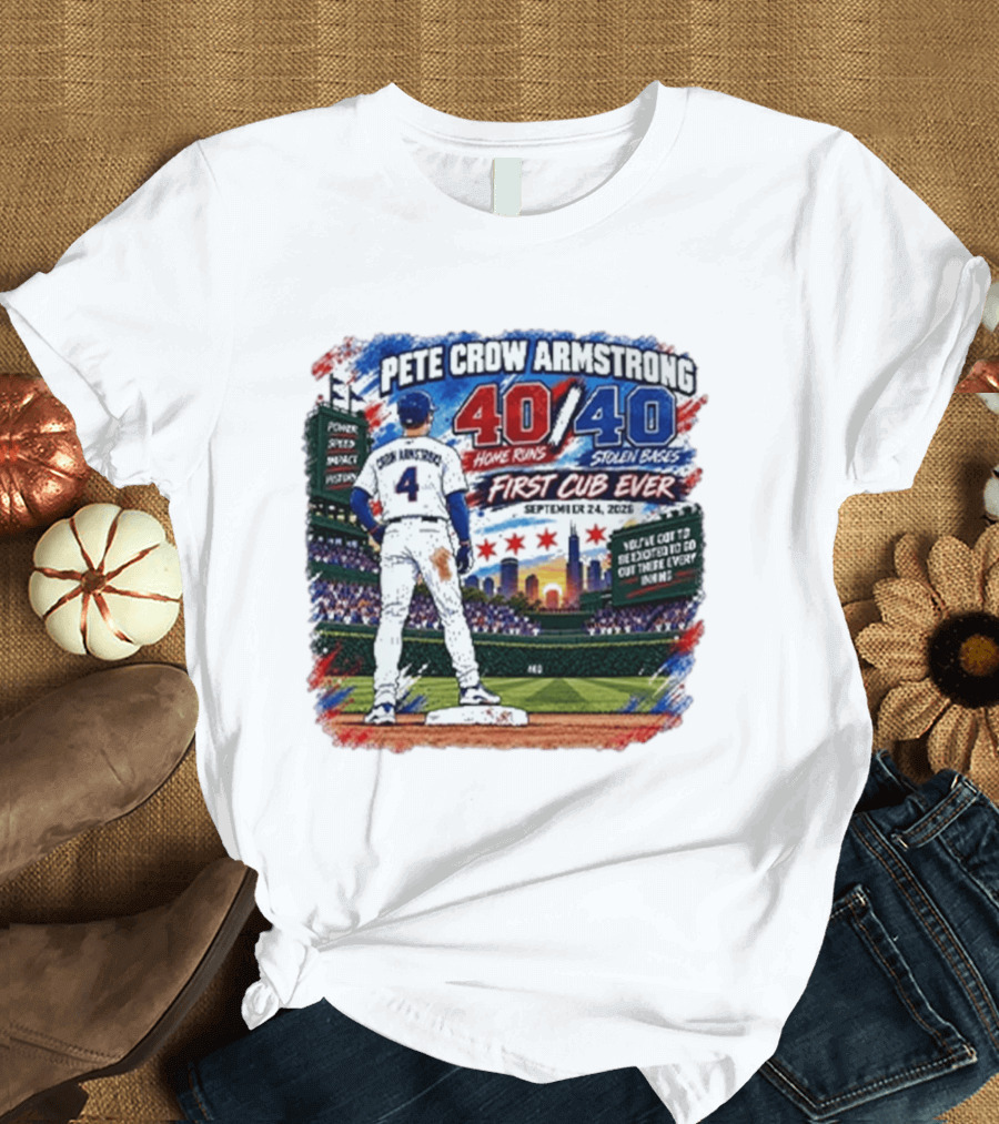 Pete Crow Armstrong 40 Home Runs 40 Stolen Bases First Cub Ever September 24 2023 T-Shirt