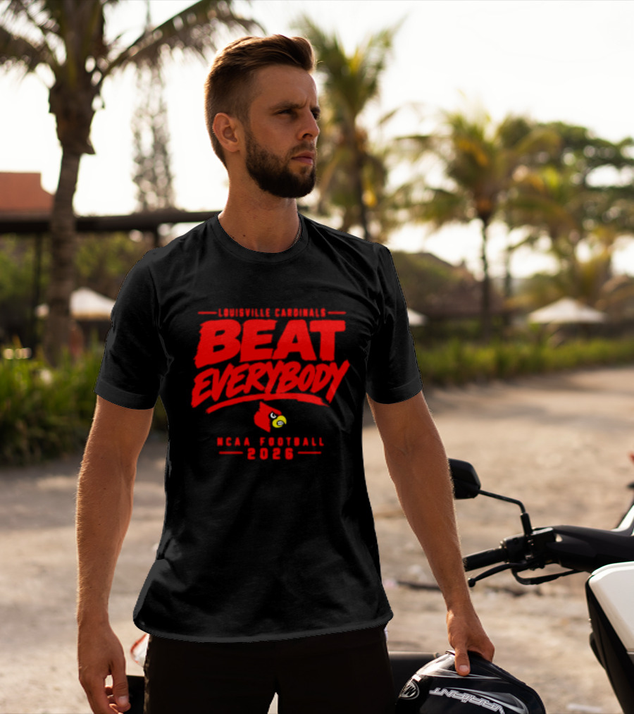 Louisville Cardinals Beat Everybody NCAA Football 2026 T-Shirt
