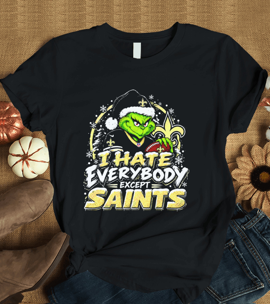 New Orleans Saints Grinch I Hate Everybody Except Saints Fans Christmas Holiday T-Shirt