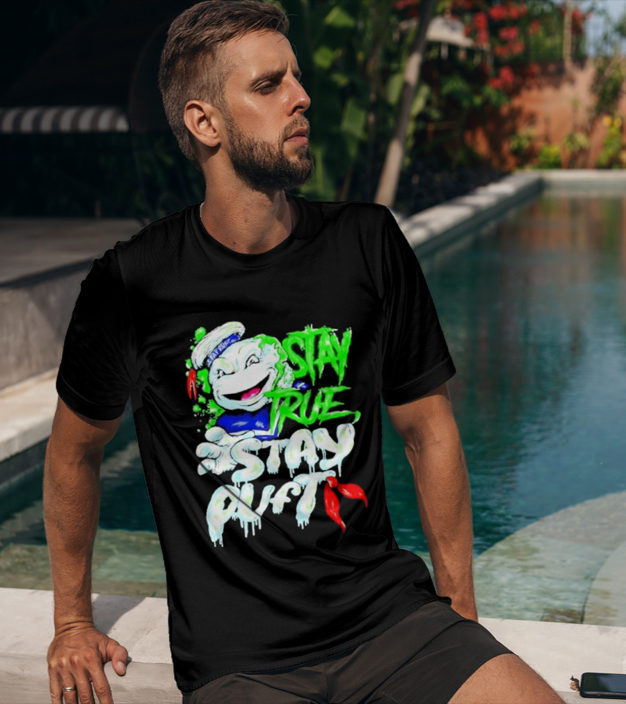 Stay True Stay Puft Ghostbusters 80s Movies Marshmallow Man T-Shirt