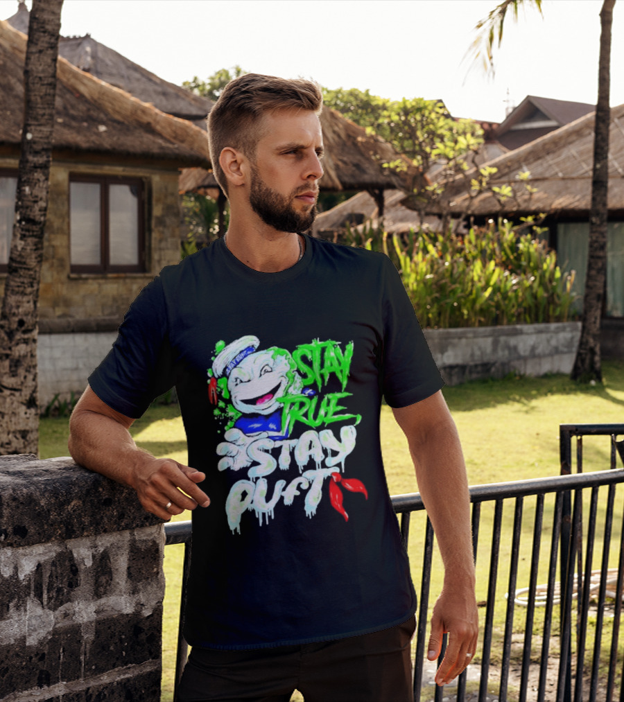 Stay True Stay Puft Ghostbusters 80s Movies Marshmallow Man T-Shirt