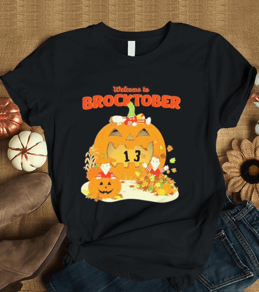 Welcome To Brocktober Brock Purdy 13 Halloween Pumpkin Fun T-Shirt