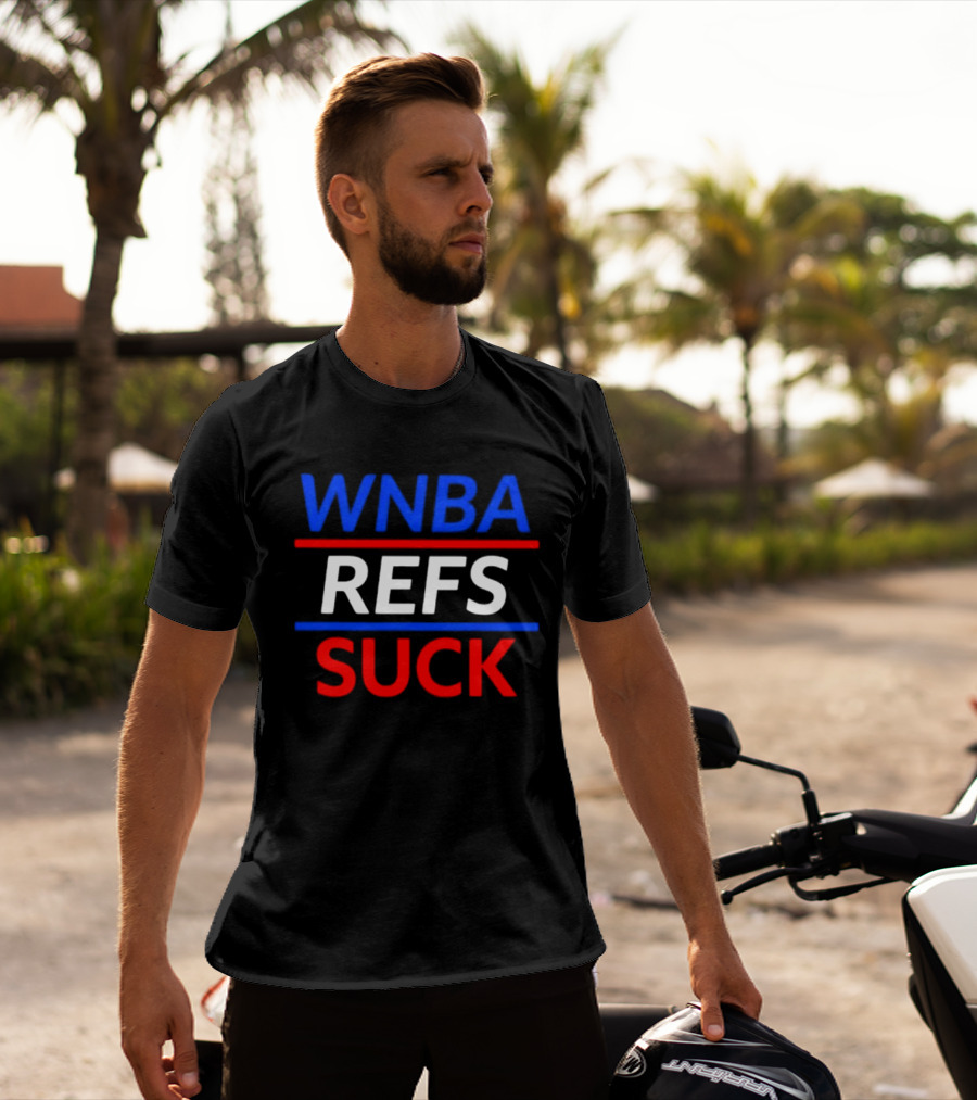 WNBA Refs Suck Basketball Referee Sports Controversy T-Shirt