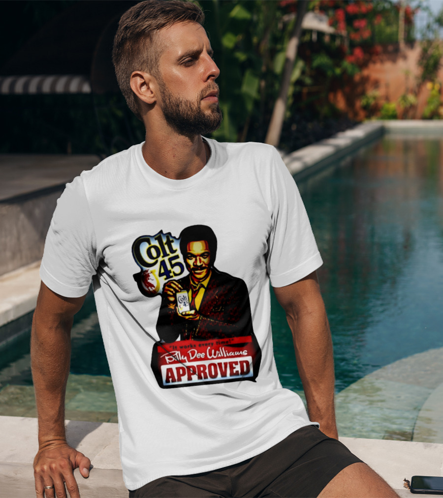 Billy Dee Williams Colt 45 It Works Every Time Approved T-Shirt