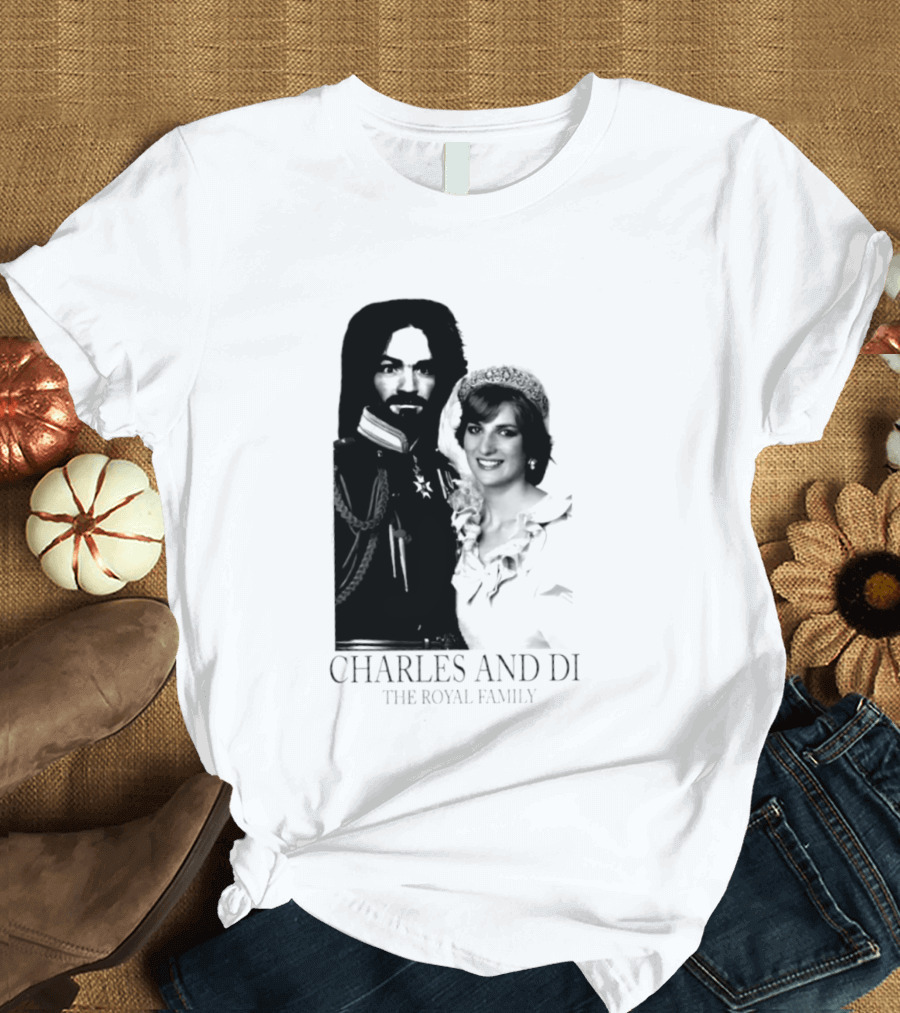 Charles Manson And Princess Diana Charles And Di The Royal Family T-Shirt