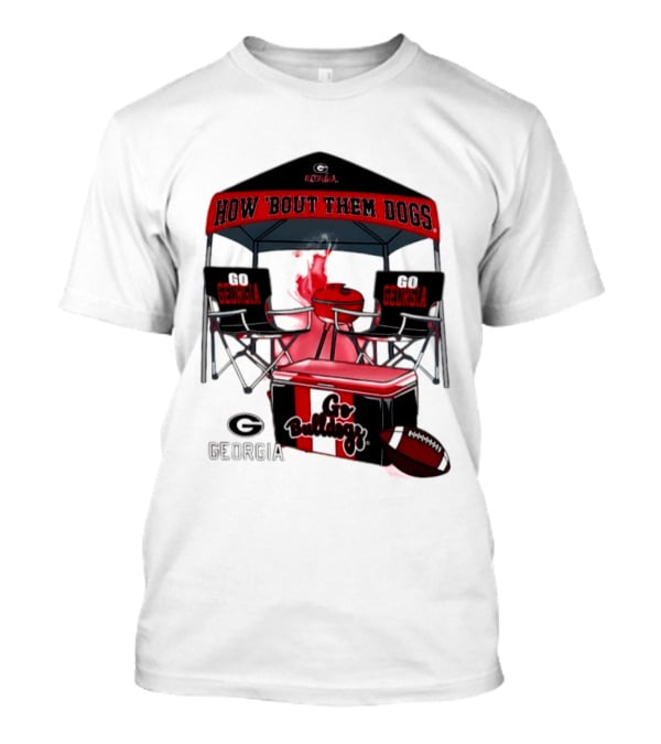 Georgia Bulldogs How 'Bout Them Dogs 2026 NCAA Tailgate Go Georgia Football T-Shirt
