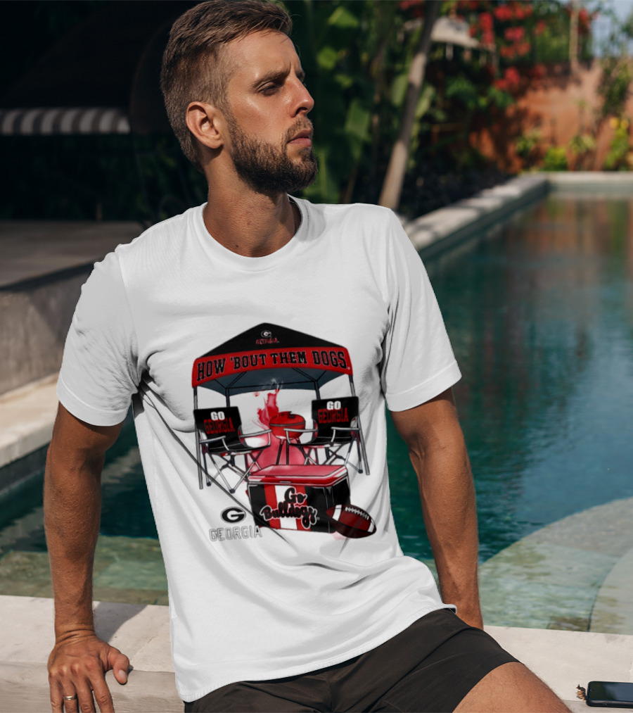 Georgia Bulldogs How 'Bout Them Dogs 2026 NCAA Tailgate Go Georgia Football T-Shirt