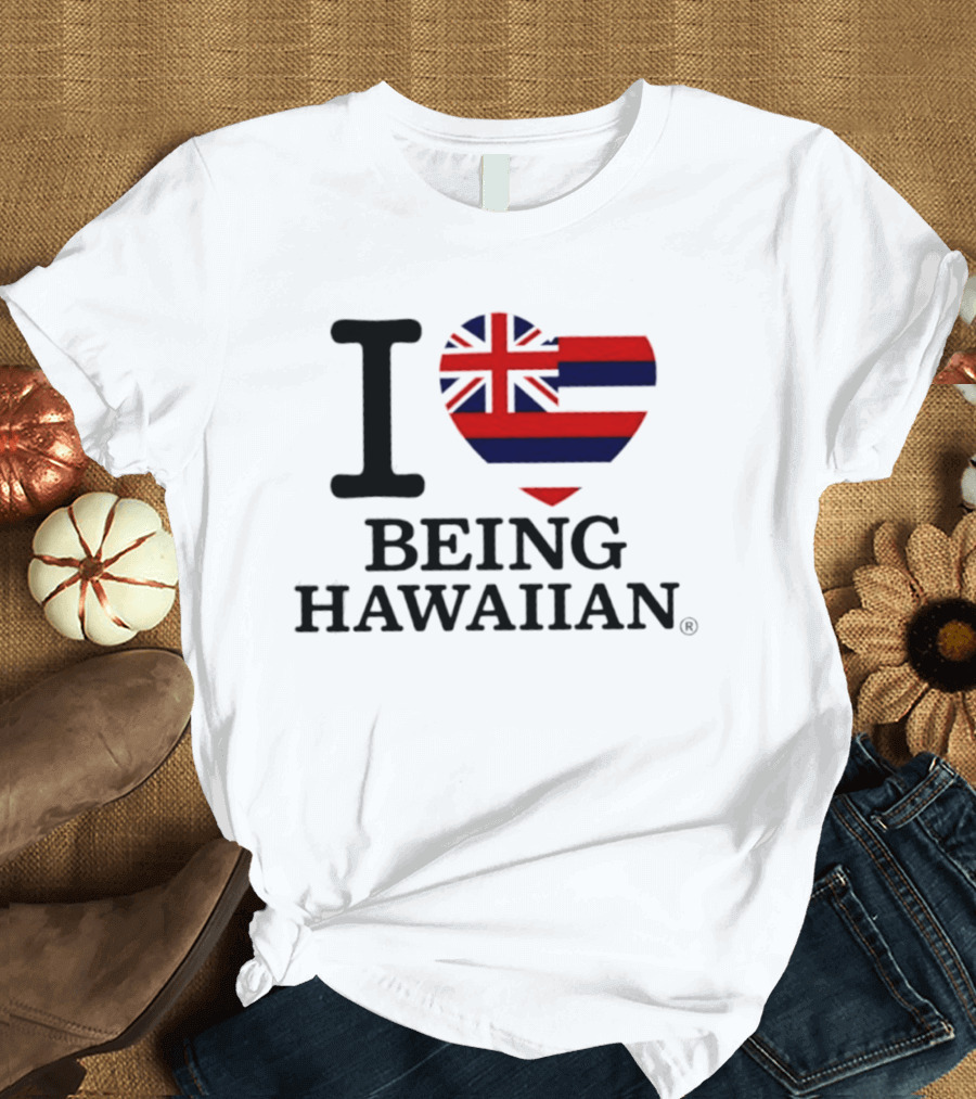 I Heart Hawaiian Flag Being Hawaiian Mashup T-Shirt