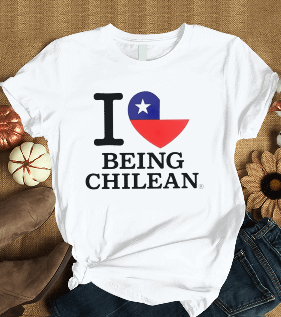 I Love Being Chilean Heart Flag T-Shirt