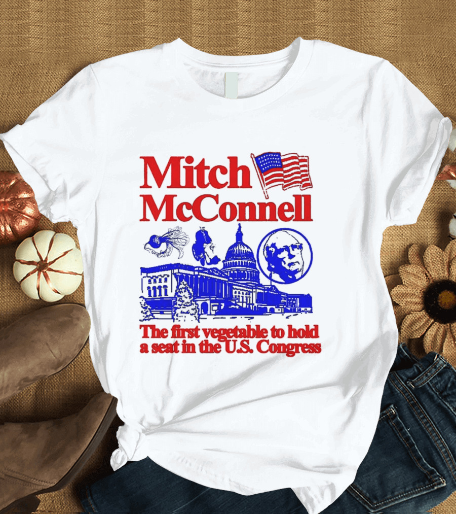 Mitch McConnell First Vegetable Hold Seat U.S. Congress Flag Capitol T-Shirt