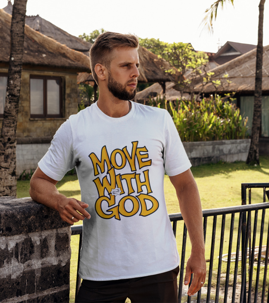 Move With God Spiritual Journey Empowerment T-Shirt