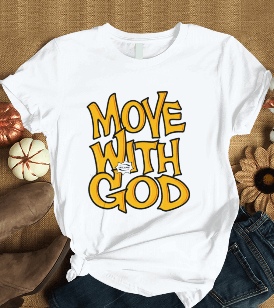 Move With God Spiritual Journey Empowerment T-Shirt