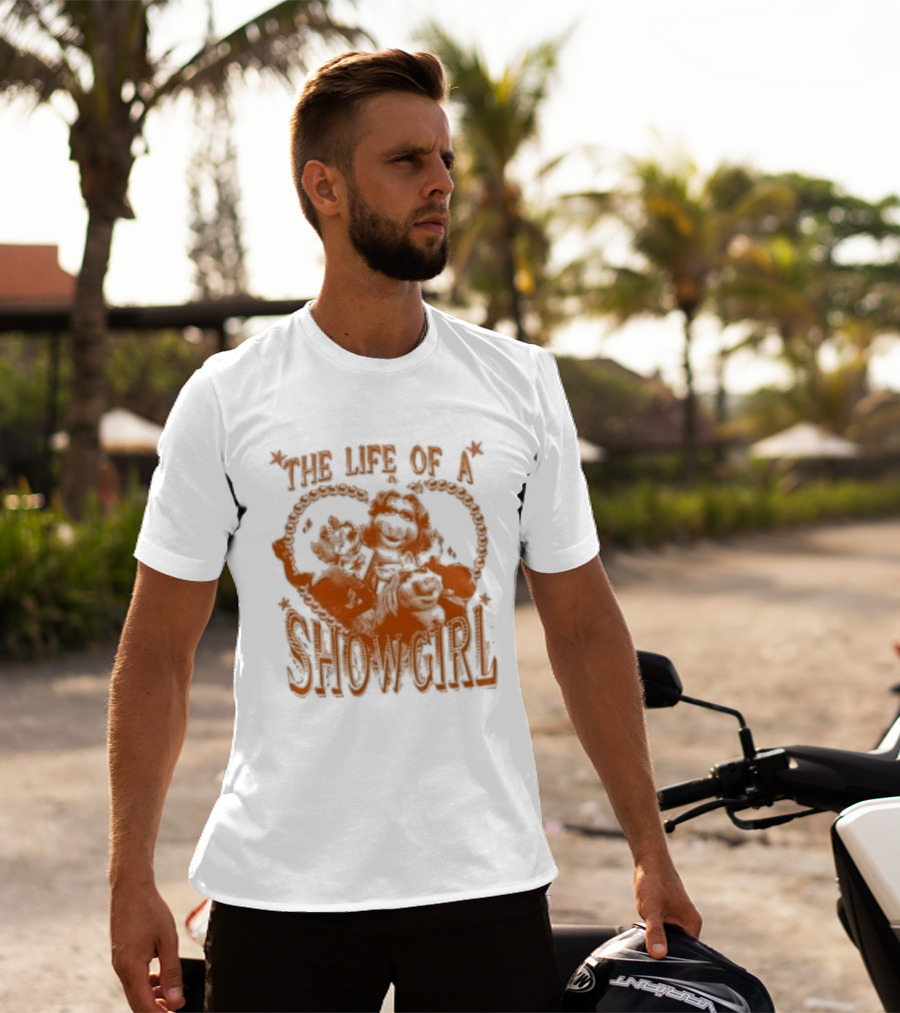 The Life Of A Showgirl Sage And Sprout T-Shirt