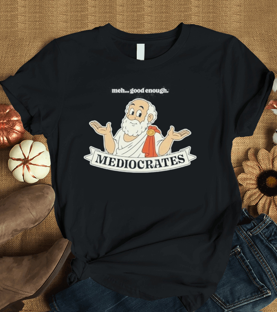Mediocrates Meh Good Enough Greek Philosopher Cartoon T-Shirt