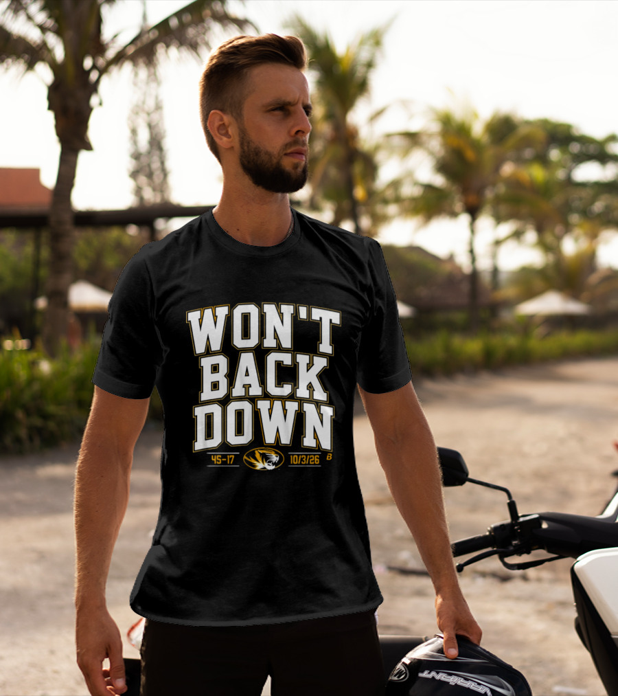 Missouri Won't Back Down 45 17 Football 10/3/26 T-Shirt