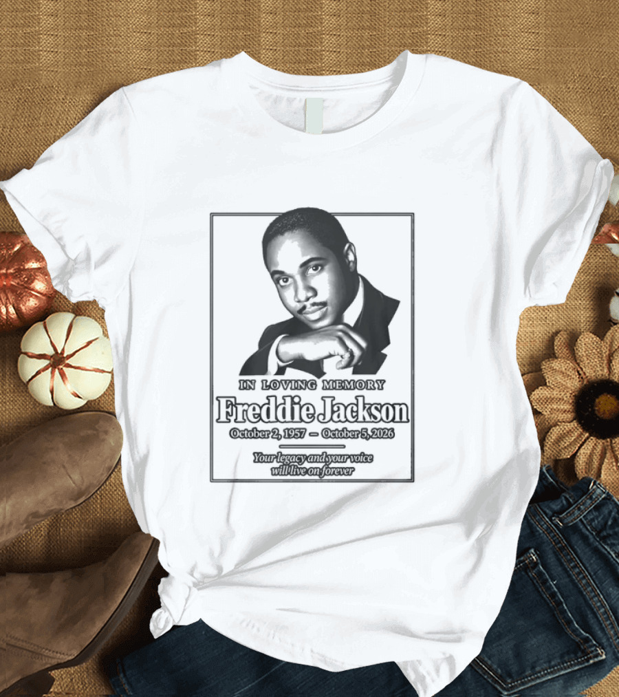 Rest In Peace Freddie Jackson 1957 2026 T-Shirt