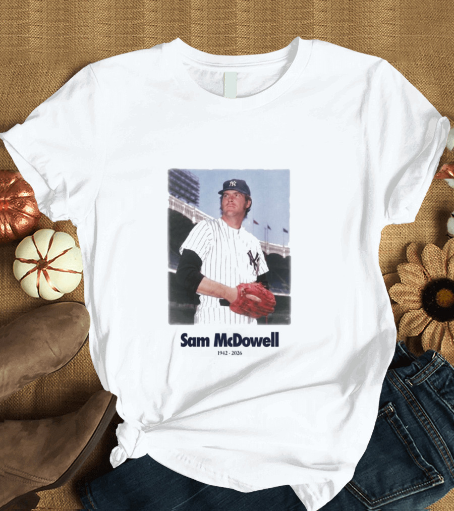 Yankees Sam McDowell 1942 2026 Memorial T-Shirt